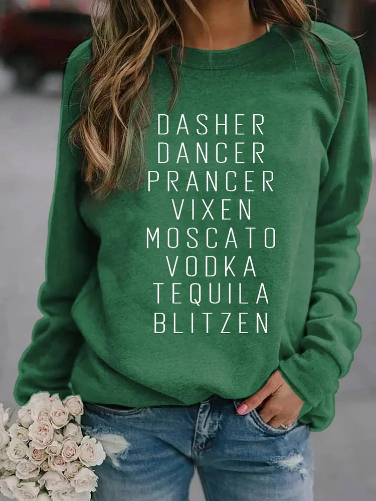 Women's Dasher Dancer Prancer Vixen Moscato Vodka Tequila Blitzen Print Sweatshirt