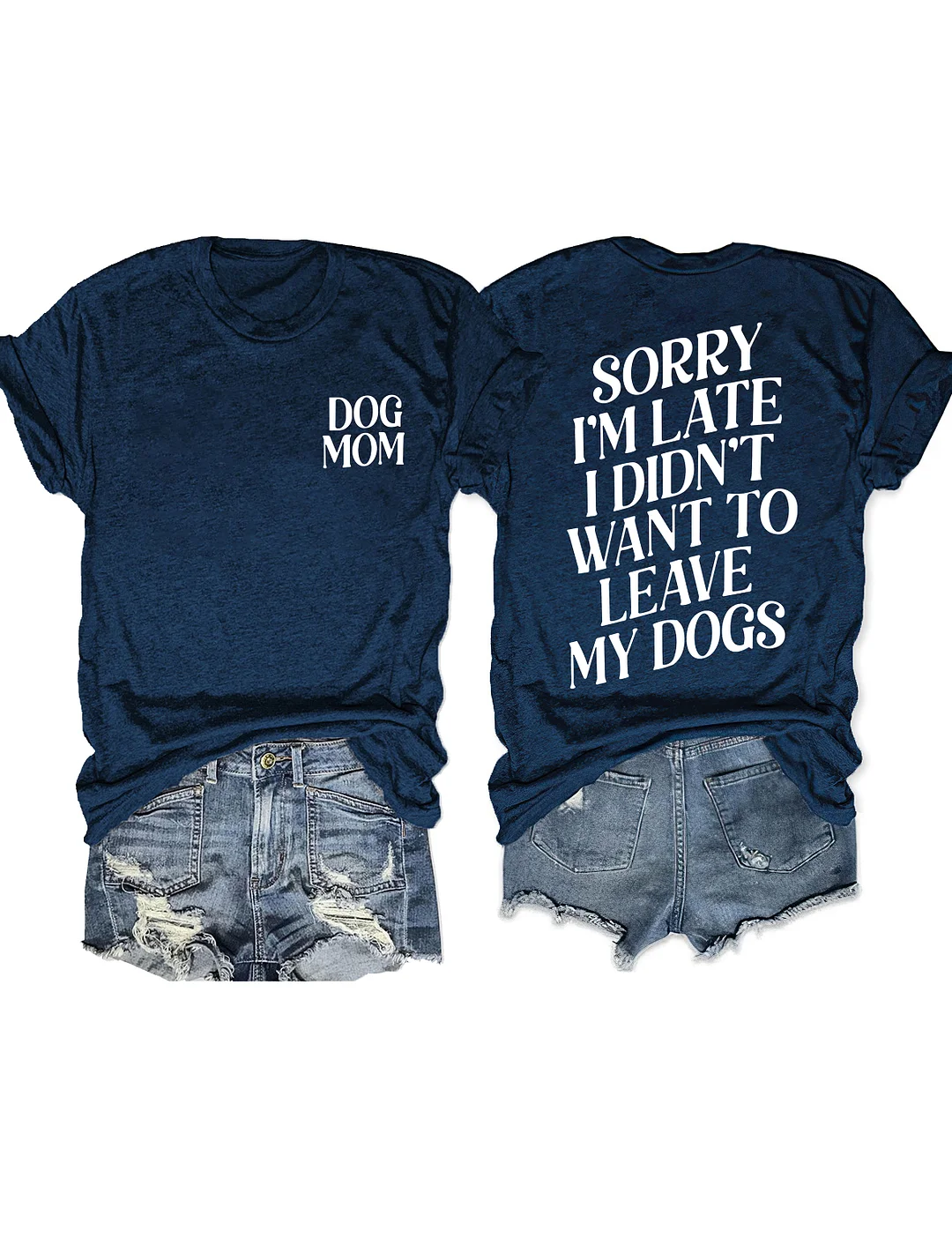 Sorry I'm Late I Didn't Want To Leave My Dogs T-shirt