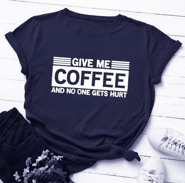 S-4XL Women Fashion Short Sleeve Tee Shirt Lady Casual Loose Cotton Round Neck T-shirt Top Plus Size Funny 'Give Me Coffee and No One Gets Hurt' Letter Print T Shirt - BlackFridayBuys