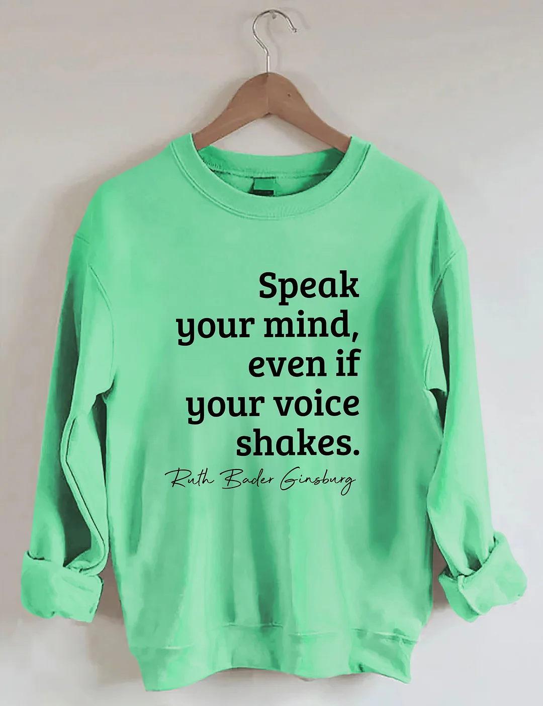 Speak Your Mind Even If Your Voice Shakes Sweatshirt