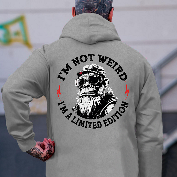 I'm Not Weird I'm A Limited Edition Hoodie