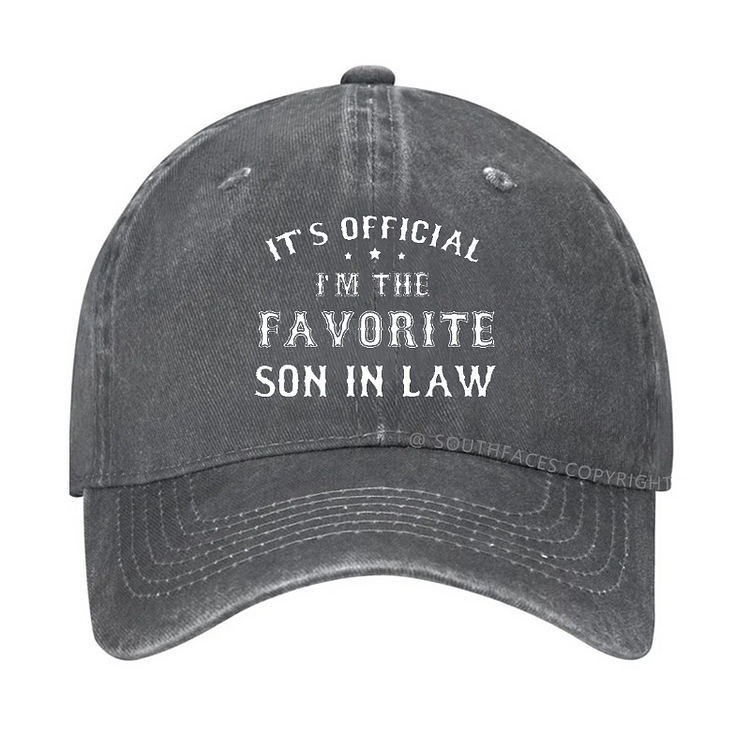 IT'S OFFICIAL I'M THE FAVORITE SON IN LAW Hat