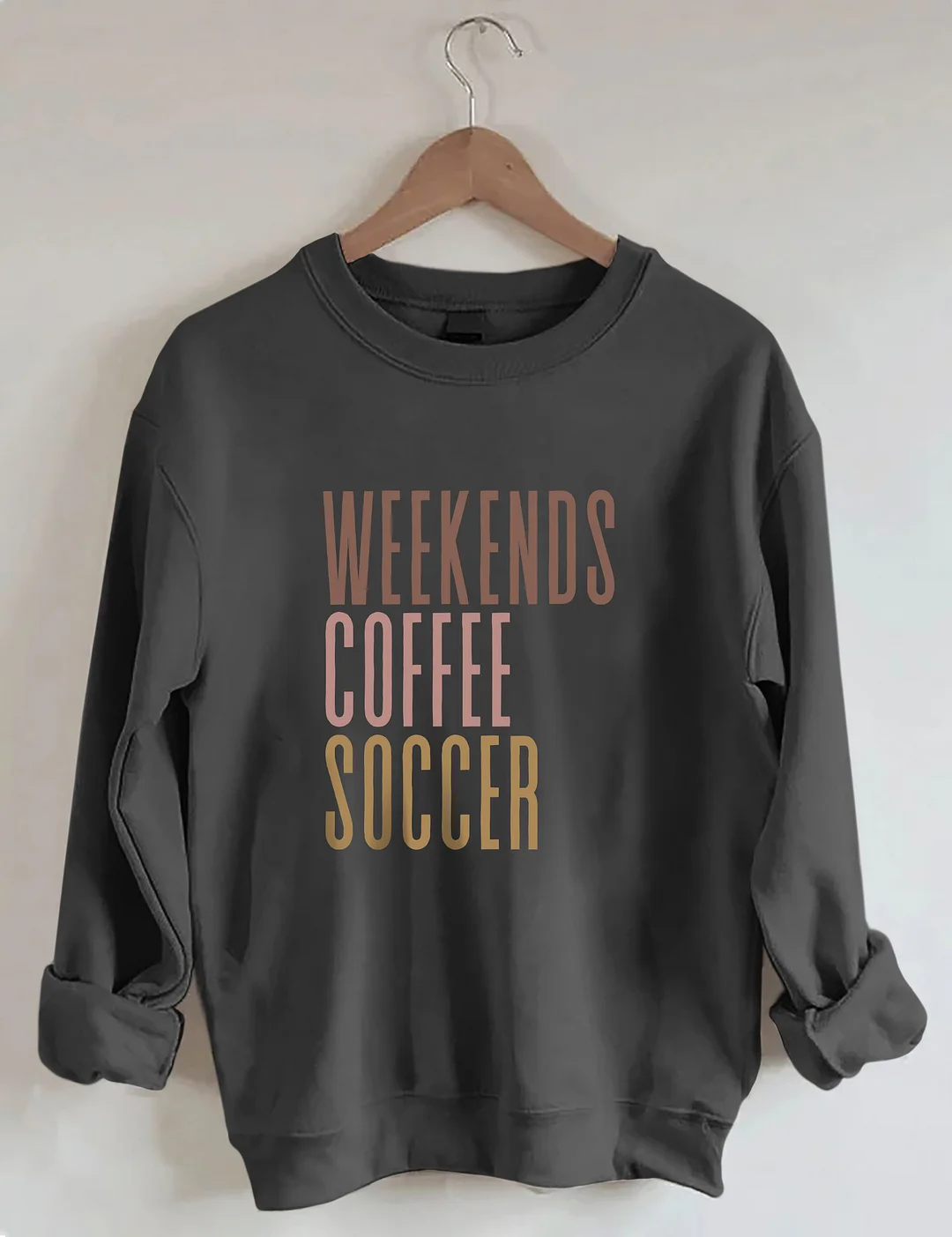 Weekends Coffee Soccer Sweatshirt