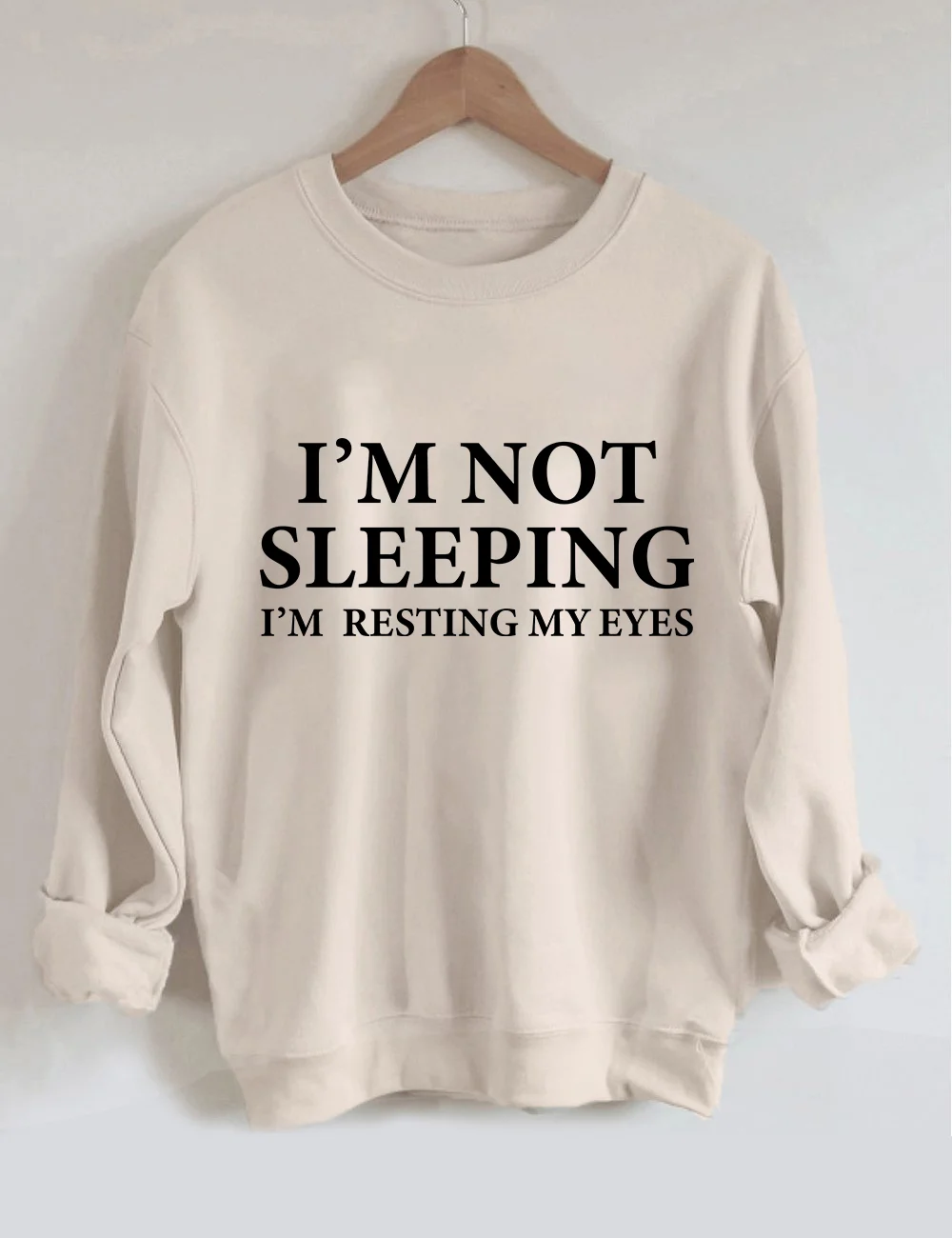 I'm Not Sleeping Im Resting My Eyes Sweatshirt