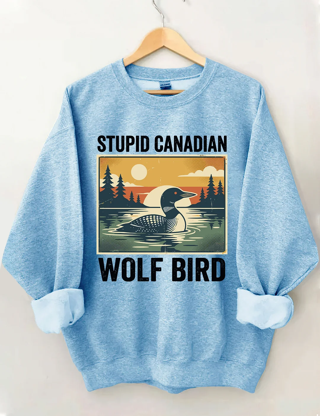 Stupid Canadian Wolf Bird Sweatshirt