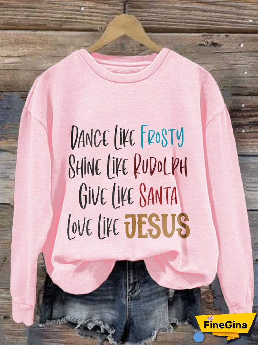Women's Casual Dance Like Frosty Shine Like Rudolph Give Like Santa Love Like Jesus Printed Long Sleeve Sweatshirt