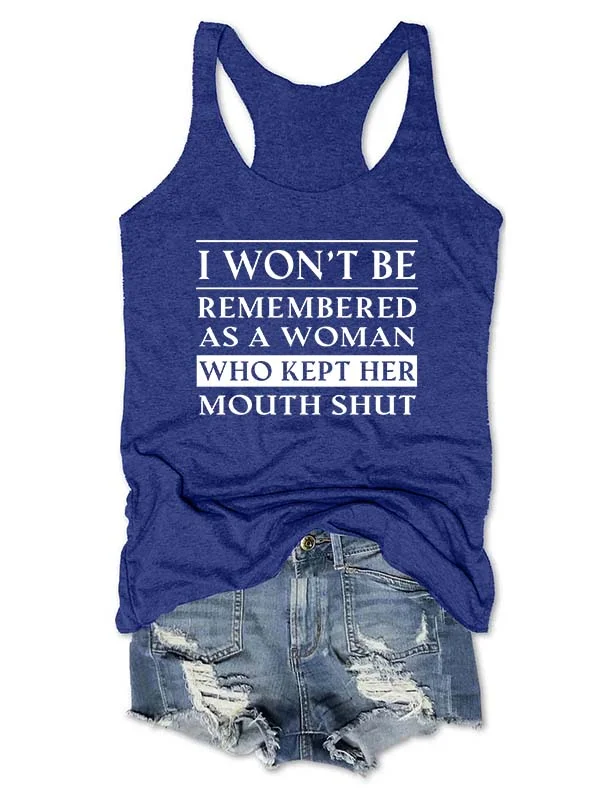 I Won't Be Remembered As A Woman Tank