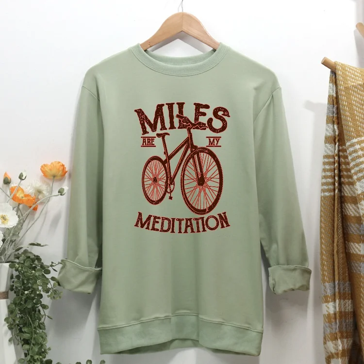 MILES FOR MEDITATION Bike Gift For Cyclists Women Casual Sweatshirt-Annaletters