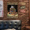 That's What I Do I Drink Tea I Read Books And I Know Things - Vintage Metal Signs - 20*30cm