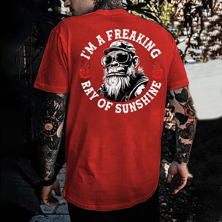 "I'm A Freaking Ray Of Sunshine"  T-shirt