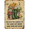 And into the garden I go to lose my mind - Vintage Metal Signs - 20*30cm/30*40cm - Garden