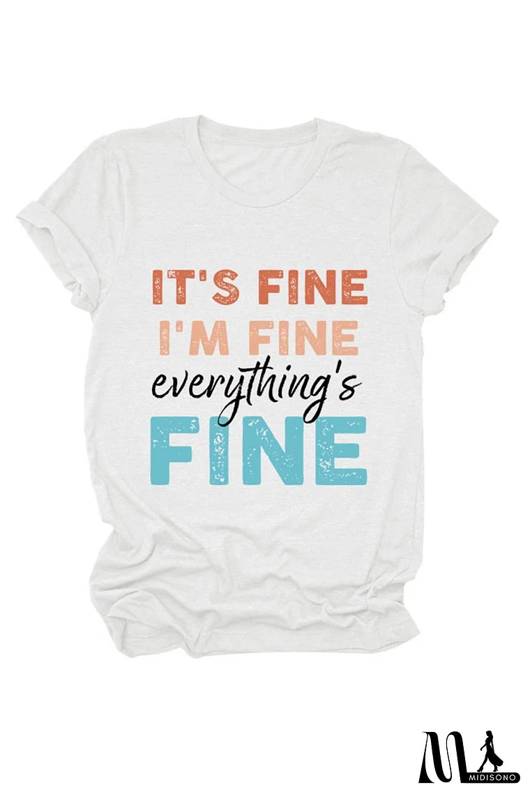 It's Fine I'm Fine Printed T-shirt