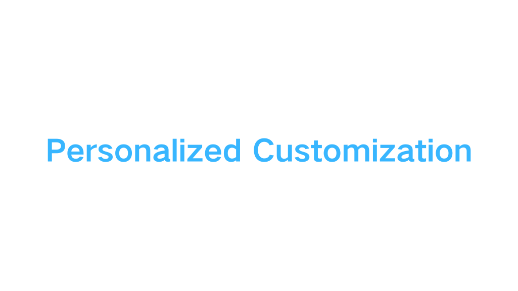 Personalized Customization