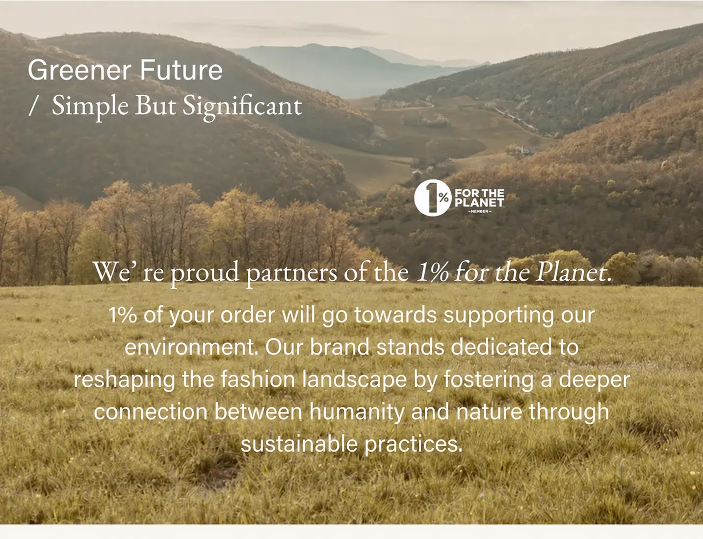 Greener future - 1% for the Planet member, one percent of each order supports the environment