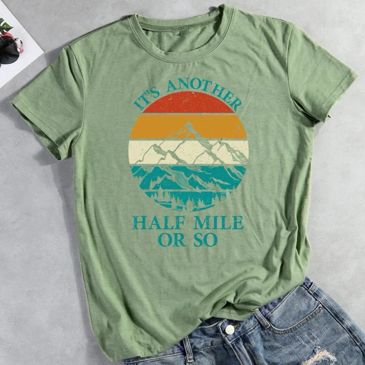 PSL-It‘s another half miles or so T-Shirt-013177