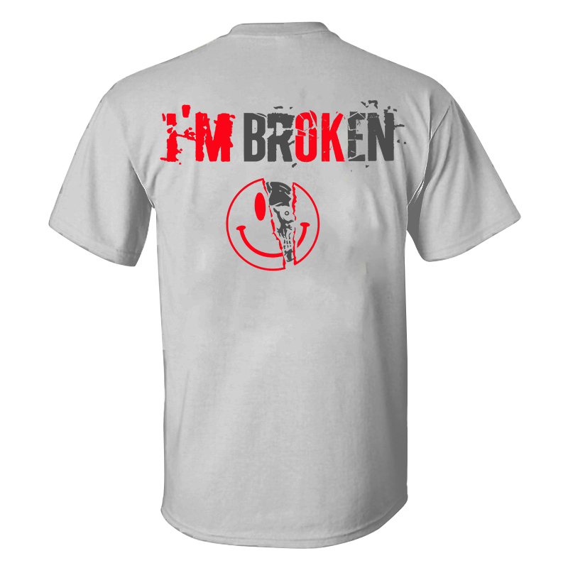 (Best Selling!) Livereid I'm Broken Printed T-shirt - Livereid