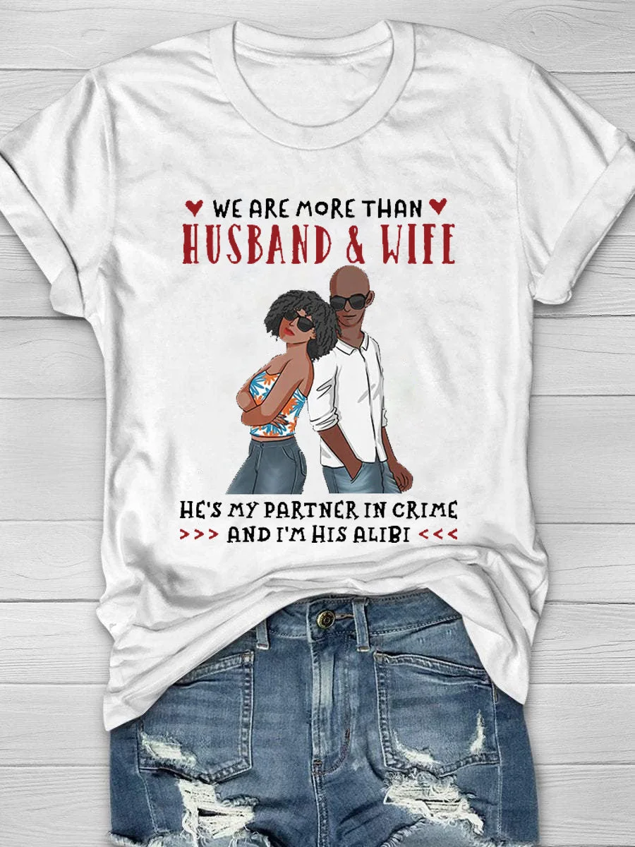 We Are More Than Husband & Wife Short Sleeve T-Shirt