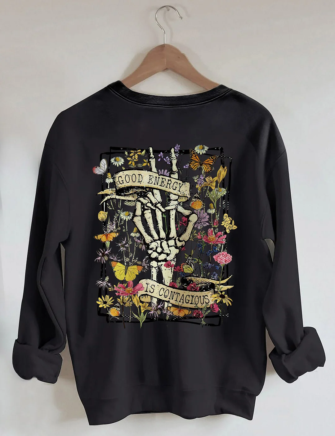 Good Energy Is Contagious Sweatshirt