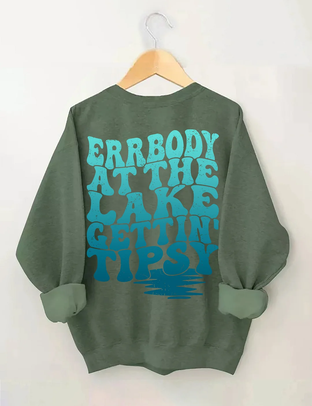 Errbody At The Lake Gettin' Tipsy Sweatshirt