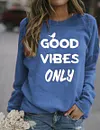 Good Vibes Only Sweatshirt