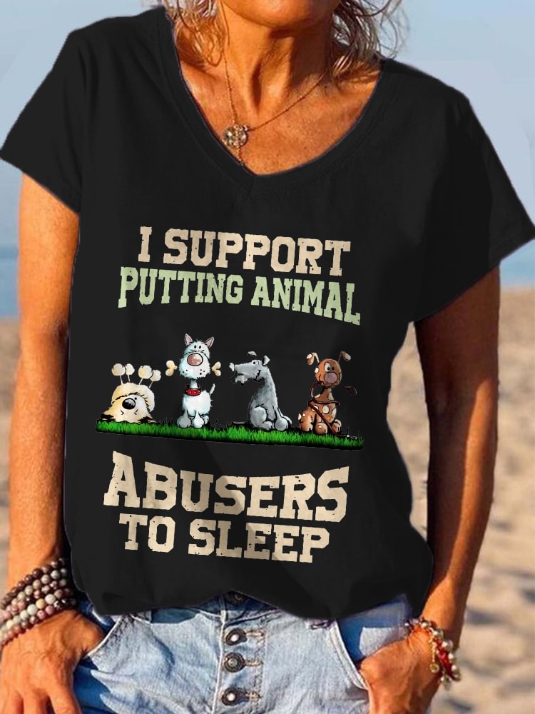 I Support Putting Animal Abusers To Sleep T Shirt