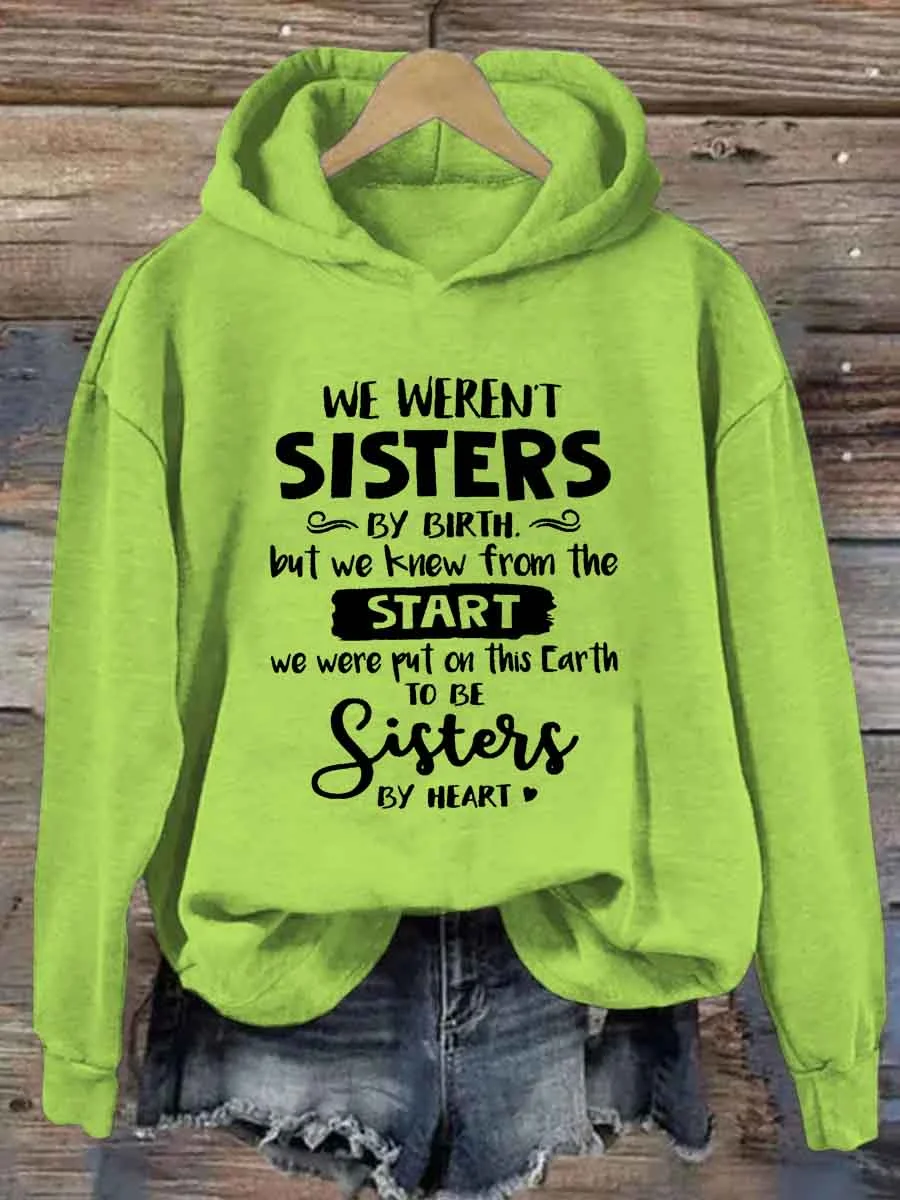 We Weren't Sisters By Birth Hoodie