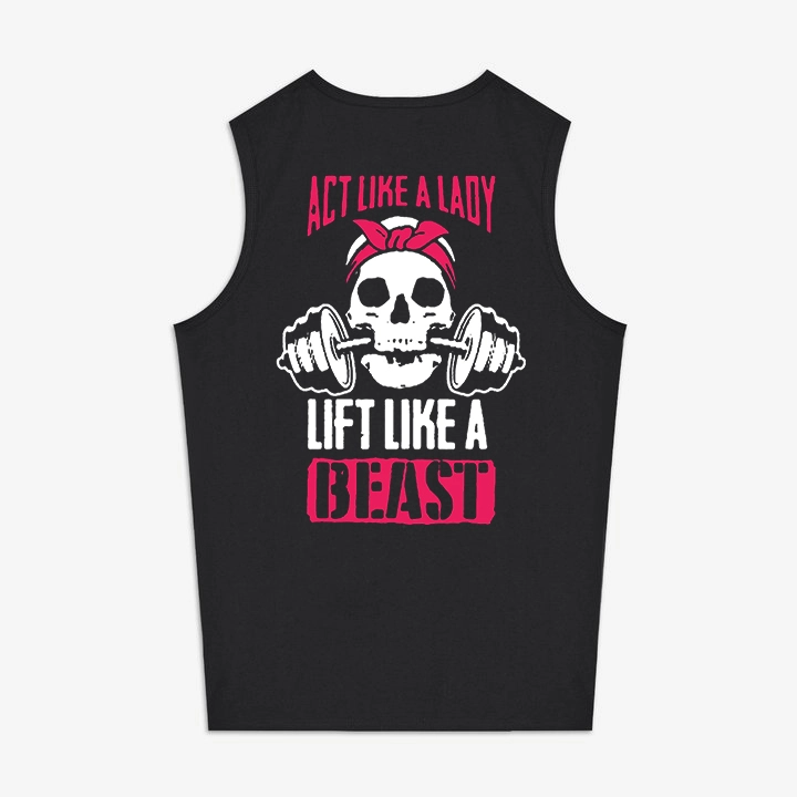 Act Like A Lady Lift Like A Beast Printed Skull Printed Women's Vest