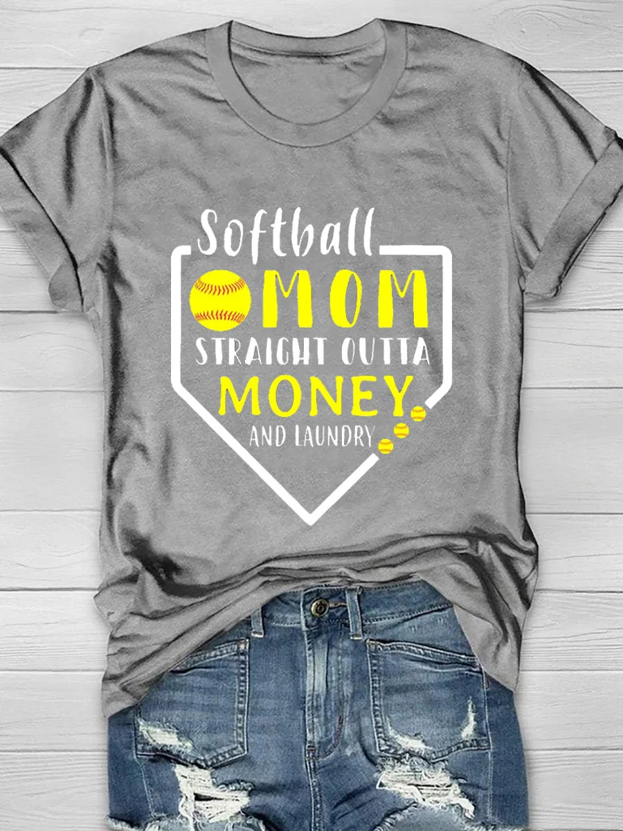 Softball Mom Straight Outta Money And Laundry Short Sleeve T-Shirt