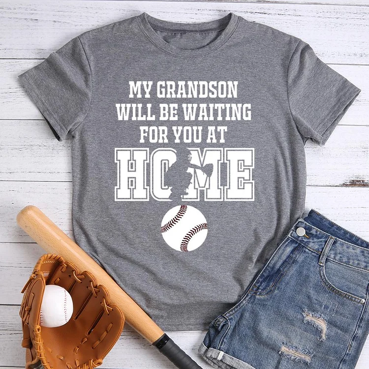 AL™ My Grandson Will Be Waiting For You At Home T-shirt Tee-06492-Annaletters