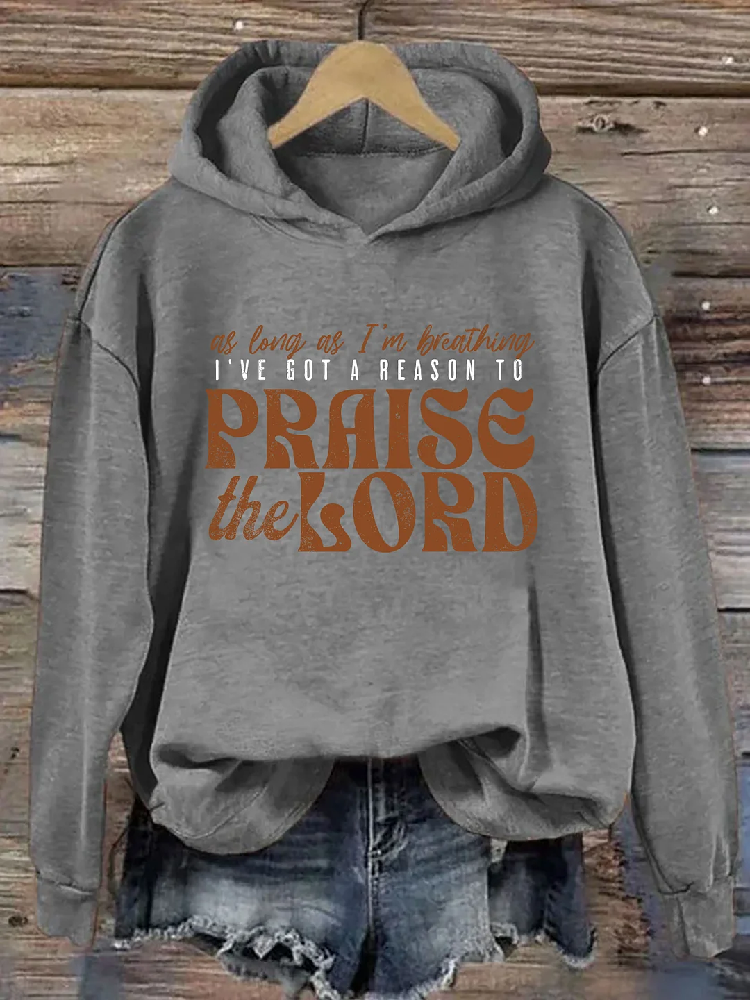 As Long As I'm Breathing I've Got A Reason To Praise Hoodie