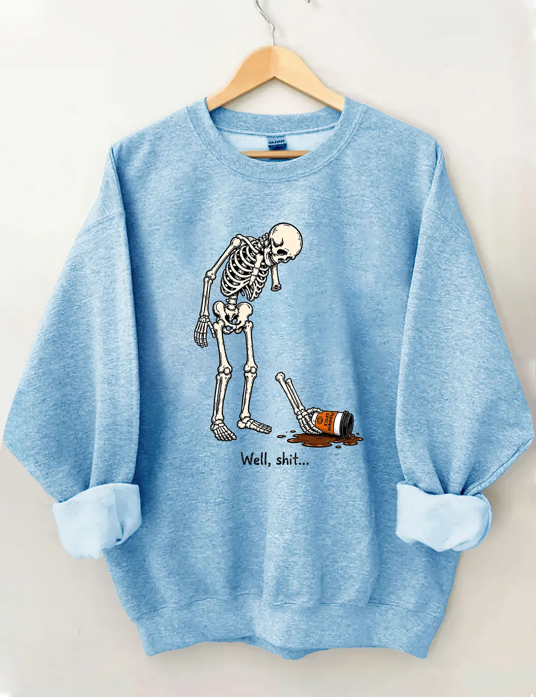 Well Shit Funny Skeleton Sweatshirt