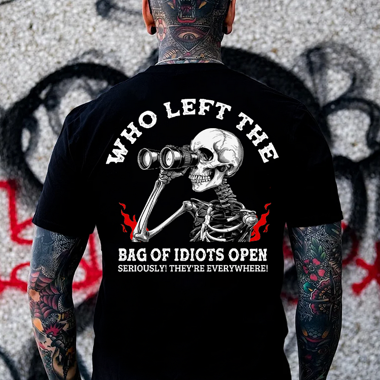 Who Left The Bag Of Idiots Open? T-shirt