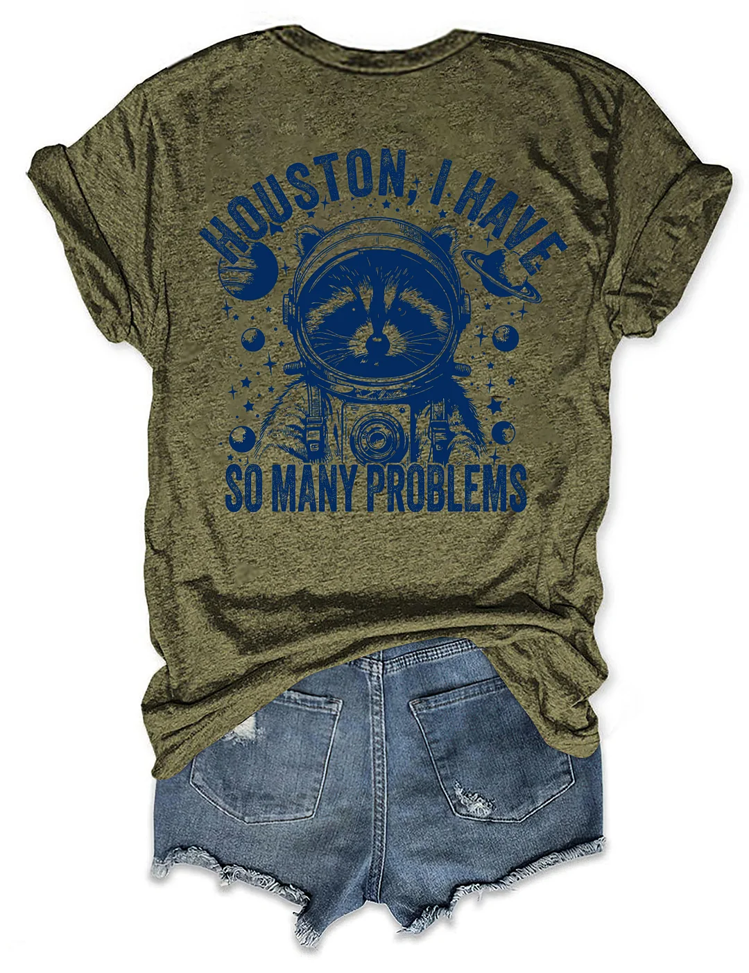 Houston I Have So Many Problems T-shirt
