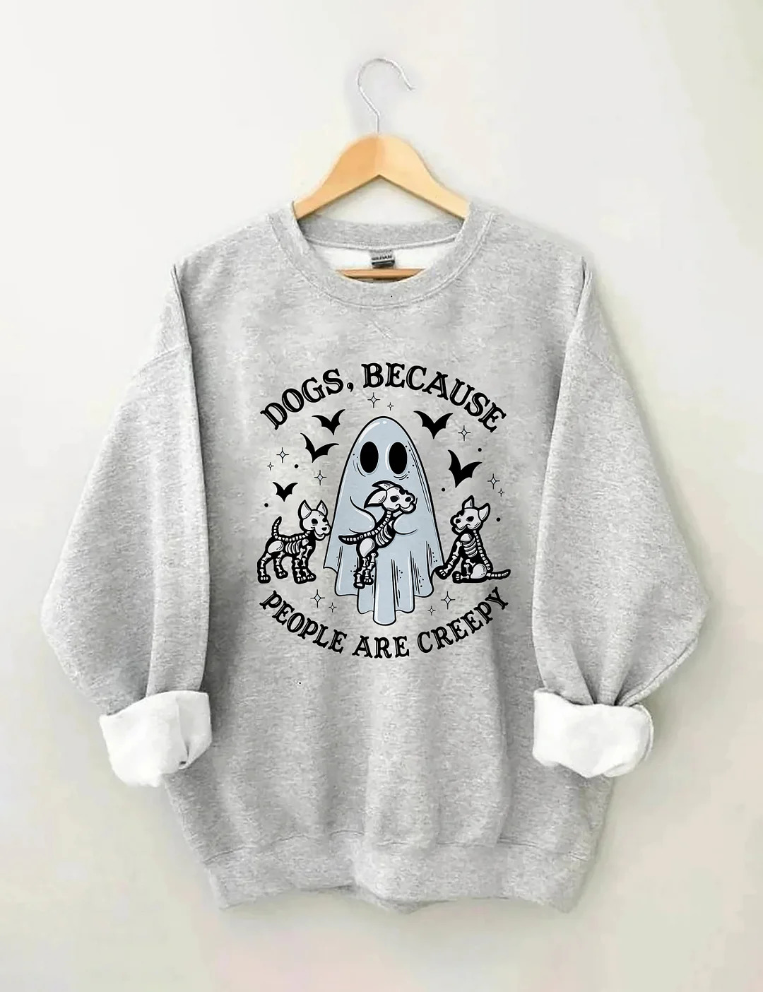 Dogs Because People Are Creepy Sweatshirt