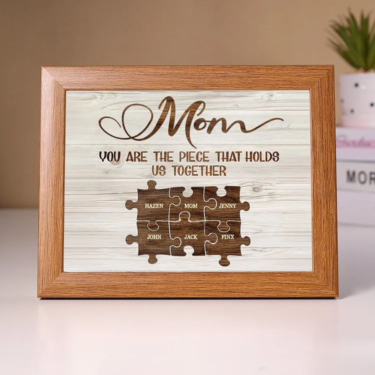Personalized Mom Puzzle Picture Frame With Light Custom 6 Names Decor Gifts For Mother - You are the piece that holds us together