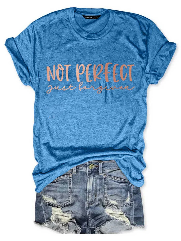 Bestdealfriday Not Perfect Just Forgiven Graphic Short Sleeve Round Neck Loose Tee