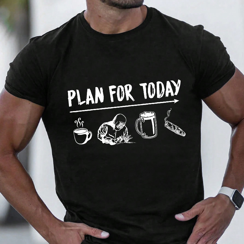 Plan For Today Coffee Welding Beer Cigar Funny Print Men's T-shirt ctolen