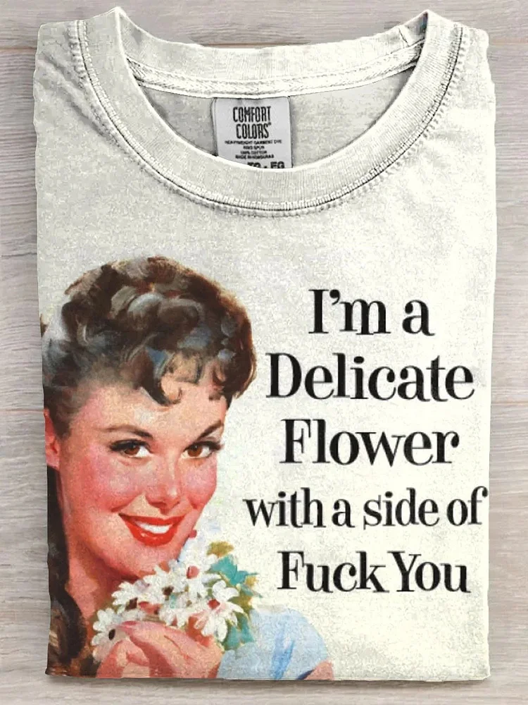 Teecade Teecade I'm A Delicate Flower With A Side Of Fuck You Print T-shirt