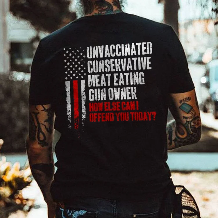 Unvaccinated Conservative Meat Eating Gun Owner T-shirt