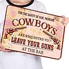 Cowboys Leave Your Guns - Vintage Metal Signs - 20*30cm/30*40cm - Western&Warning