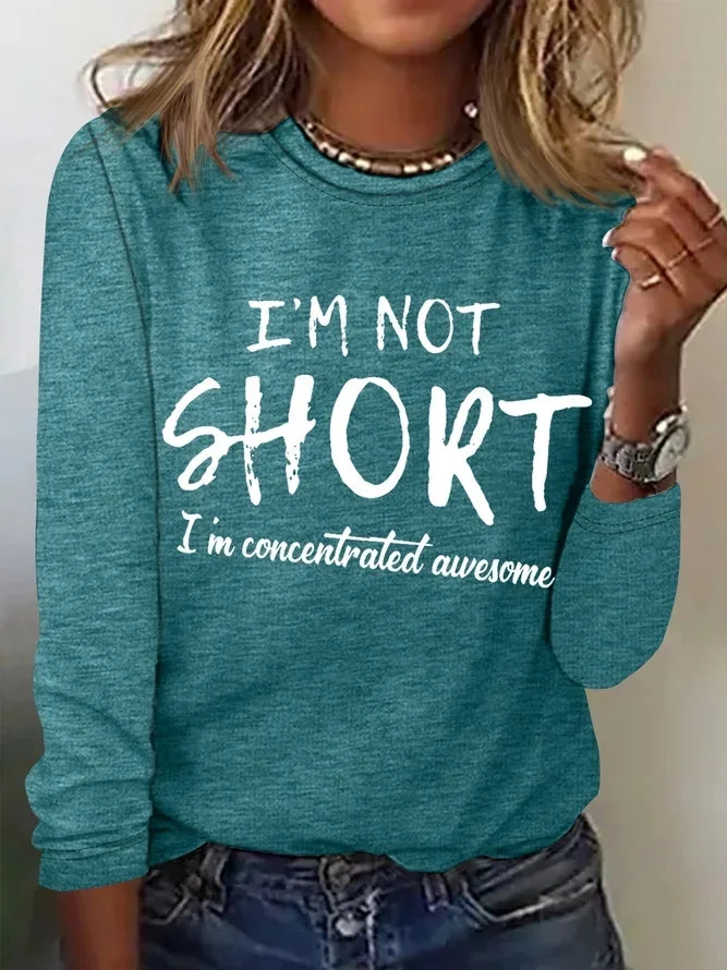 Women's funny I'm Not Short I'm Concentrated Awesome Simple Regular Fit Crew Neck Top socialshop