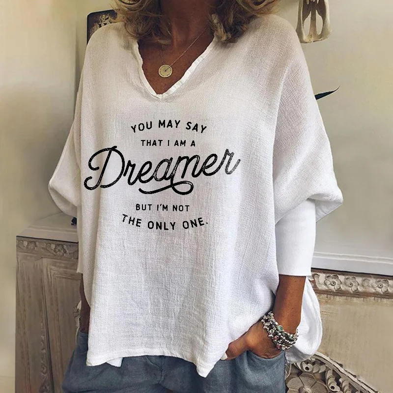 You May Say That I Am A Dreamer But I'm Not The Only One Printed Casual T-shirt