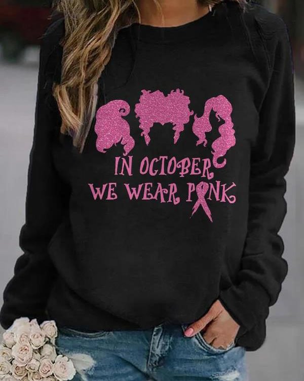 Halloween Sisters In October We Wear Pink Print Sweatshirt