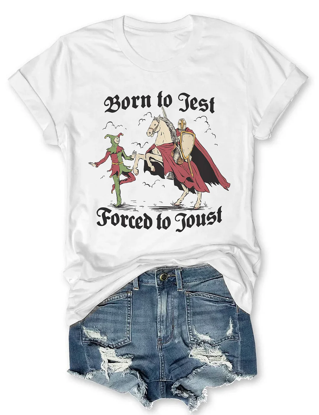Born To Jest Forced To Joust T-shirt
