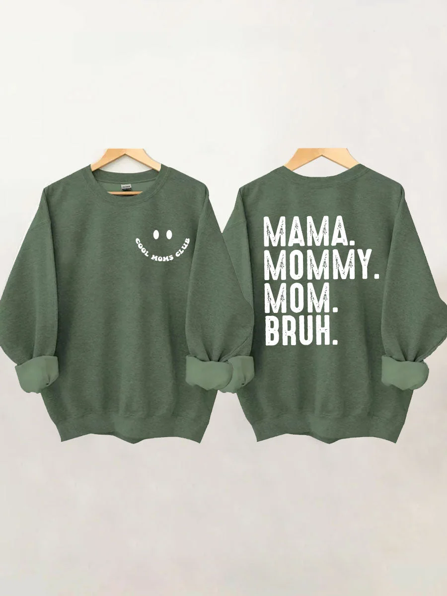 Cool Moms Club, Mama Mommy Mom Bruh Sweatshirt