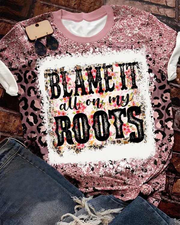 Blame It All On My Roots Country T-Shirt