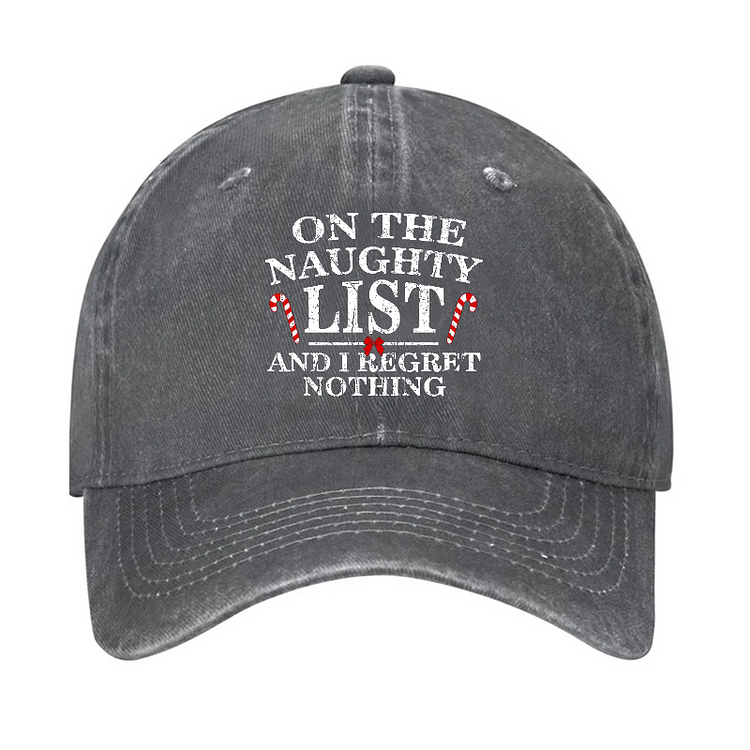 On The Naughty List And I Regret Nothing Funny Christmas Hat