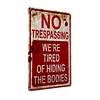 No Trespassing We're Tired Of Hiding The Bodies - Vintage Metal Signs(8*12Inch)