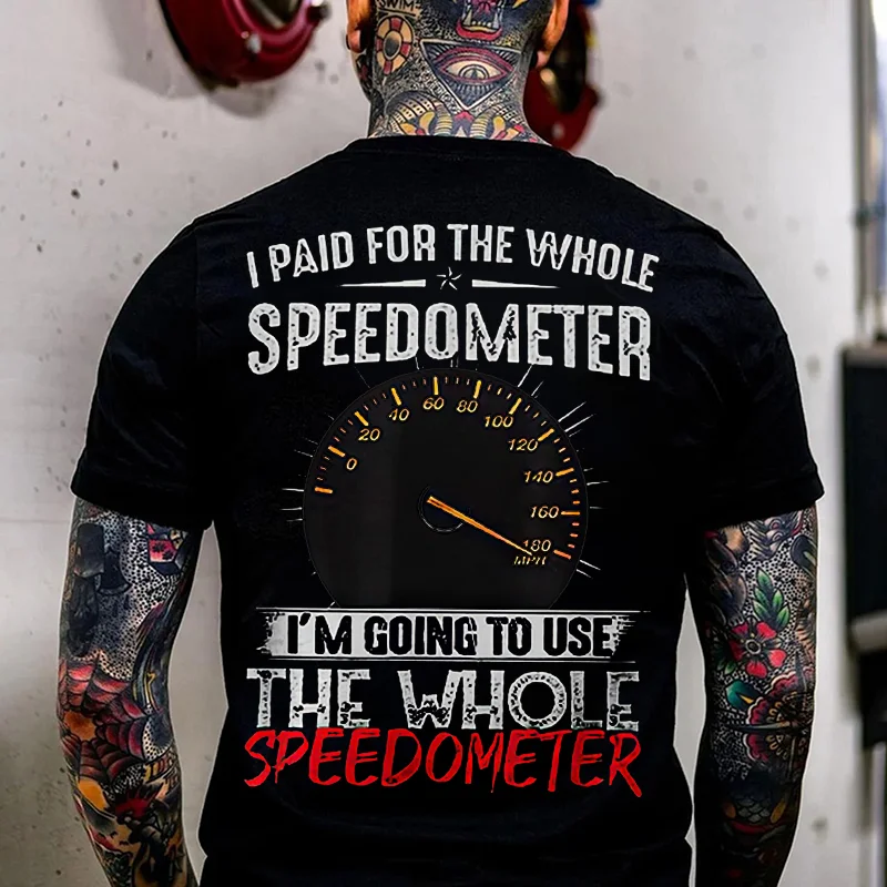 I PAID FOR THE WHOLE SPEEDOMETER Print Men's T-shirt