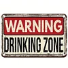 Warning Drinking Zone  - Vintage Metal Signs(8*12Inch/12*16Inch) - Warning